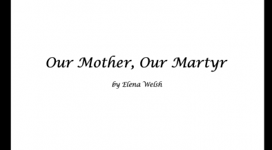 Poem: Our Mother, Our Martyr - The Megaphone